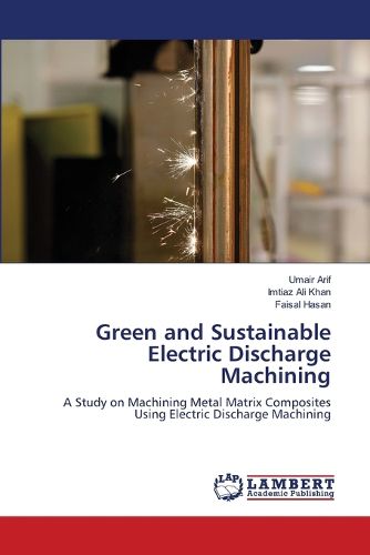 Cover image for Green and Sustainable Electric Discharge Machining