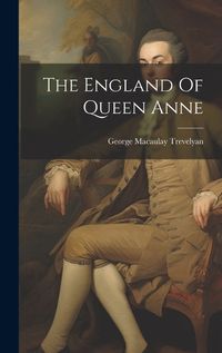 Cover image for The England Of Queen Anne