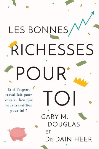Cover image for Les Bonnes Richesses Pour Toi (French)