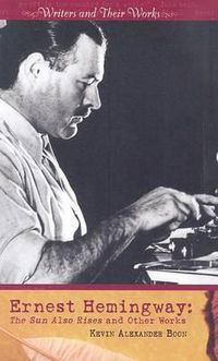 Cover image for Ernest Hemingway: The Sun Also Rises and Other Works