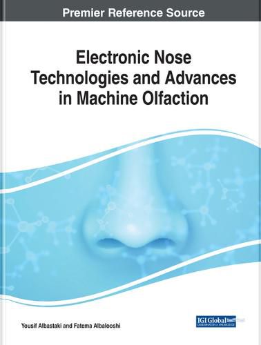 Cover image for Electronic Nose Technologies and Advances in Machine Olfaction