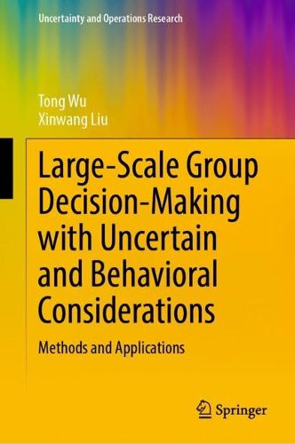 Cover image for Large-Scale Group Decision-Making with Uncertain and Behavioral Considerations