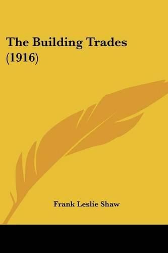 Cover image for The Building Trades (1916)