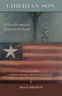 Cover image for Liberian Son: A life in the Service of Christ and His Church