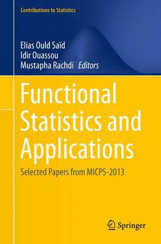 Cover image for Functional Statistics and Applications: Selected Papers from MICPS-2013