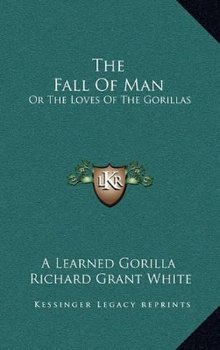 The Fall of Man: Or the Loves of the Gorillas