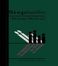 Cover image for Stepfamilies: Who Benefits? Who Does Not?