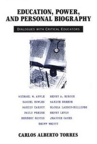 Cover image for Education, Power, and Personal Biography: Dialogues With Critical Educators