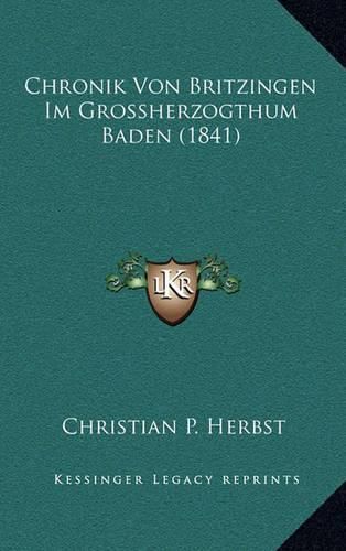 Cover image for Chronik Von Britzingen Im Grossherzogthum Baden (1841)