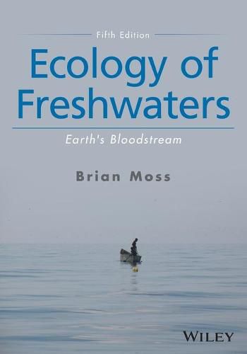 Cover image for Ecology of Freshwaters - Earth's Bloodstream, Fifth Edition