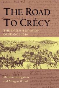 Cover image for The Road to Crecy: The English Invasion of France, 1346