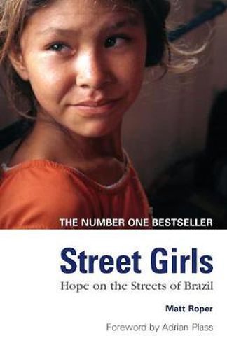 Cover image for Street Girls: Hope on the Streets of Brazil