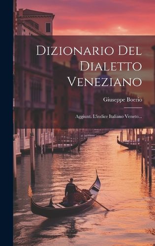Cover image for Dizionario Del Dialetto Veneziano