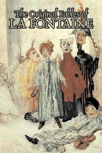 The Original Fables of La Fontaine by Jean de La Fontaine, Fiction, Literary, Fairy Tales, Folk Tales, Legends & Mythology