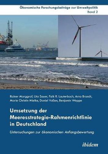 Cover image for Umsetzung der Meeresstrategie-Rahmenrichtlinie in Deutschland. Untersuchungen zur  konomischen Anfangsbewertung