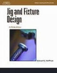 Cover image for Jig and Fixture Design,