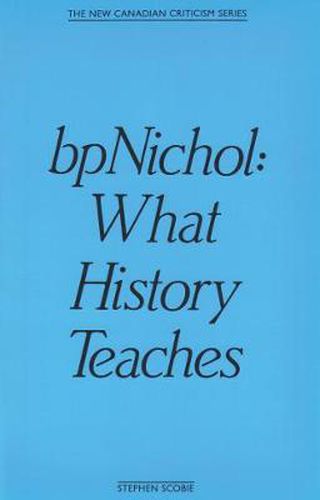 bpNichol: What History Teaches