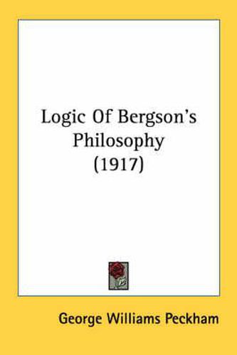 Logic of Bergson's Philosophy (1917)