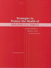 Cover image for Strategies to Protect the Health of Deployed U.S. Forces