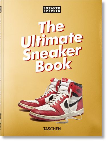 Cover image for Sneaker Freaker. The Ultimate Sneaker Book. 45th Ed.