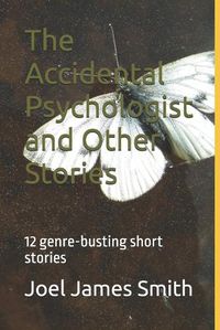 Cover image for The Accidental Psychologist and Other Stories