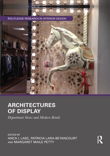 Cover image for Architectures of Display: Department Stores and Modern Retail
