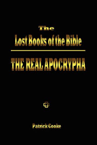 Cover image for The Lost Books of the Bible: The Real Apocrypha