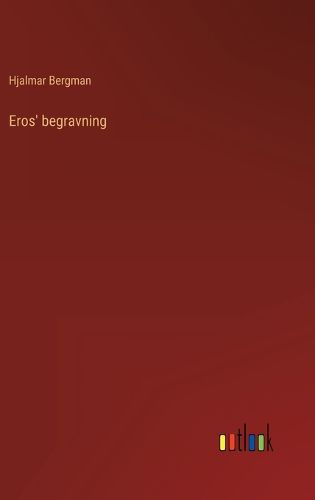 Cover image for Eros' begravning