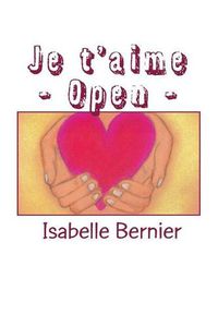 Cover image for Je t'Aime - Open -