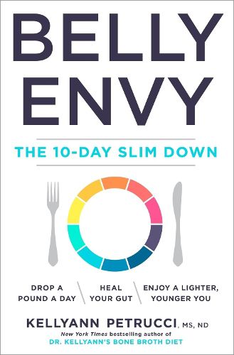 Cover image for The 10-Day Belly Slim Down: Drop a Pound a Day, Heal Your Gut, Enjoy a Lighter, Younger You