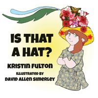 Cover image for Is THAT a HAT?