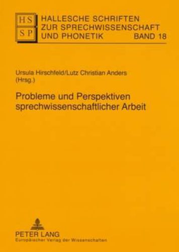 Probleme Und Perspektiven Sprechwissenschaftlicher Arbeit