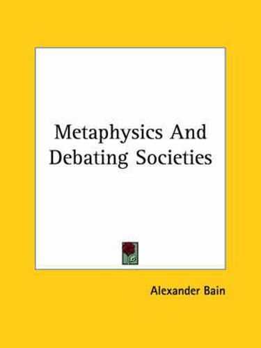 Cover image for Metaphysics and Debating Societies