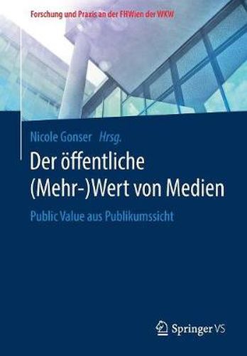Cover image for Der OEffentliche (Mehr-)Wert Von Medien: Public Value Aus Publikumssicht