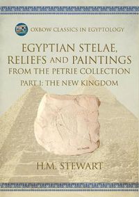 Cover image for Egyptian Stelae, Reliefs and Paintings from the Petrie Collection