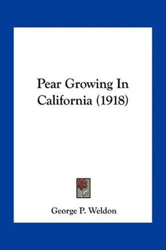 Pear Growing in California (1918)