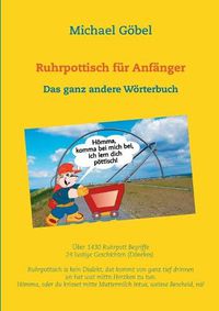 Cover image for Ruhrpottisch fur Anfanger: Das ganz andere Woerterbuch