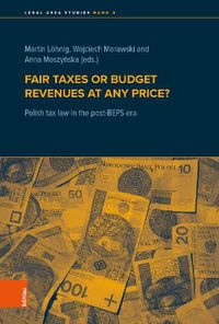 Cover image for Fair taxes or budget revenues at any price?: Polish tax law in the post-BEPS era