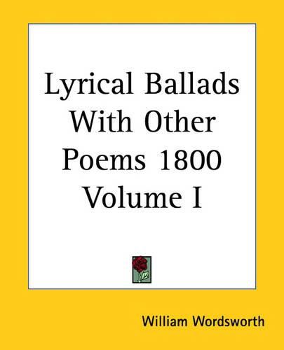 Cover image for Lyrical Ballads With Other Poems 1800 Volume I