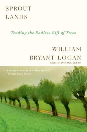 Cover image for Sprout Lands: Tending the Endless Gift of Trees