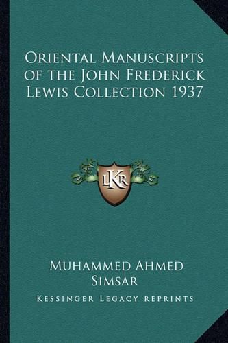 Cover image for Oriental Manuscripts of the John Frederick Lewis Collection 1937