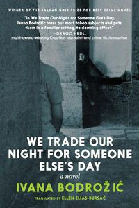 Cover image for We Trade Our Night for Someone Else's Day: A Novel