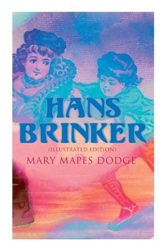 Cover image for Hans Brinker (Illustrated Edition)