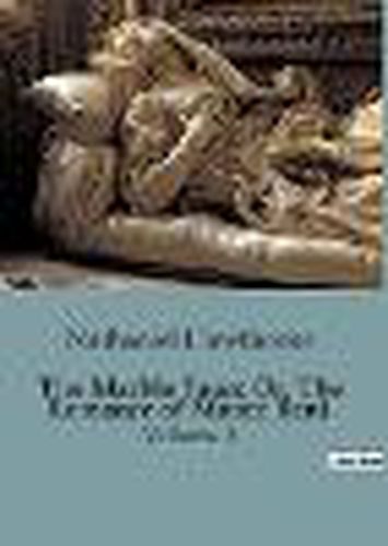 Cover image for The Marble Faun; Or, The Romance of Monte Beni