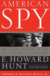 Cover image for American Spy: My Secret History in the CIA, Watergate and Beyond