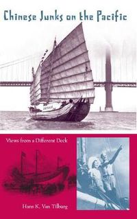 Cover image for Chinese Junks on the Pacific: Views from a Different Deck