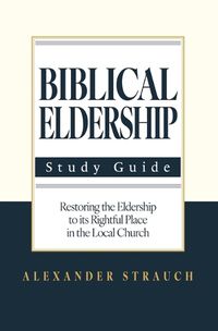 Cover image for Biblical Eldership: Abridged