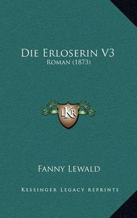Cover image for Die Erloserin V3: Roman (1873)