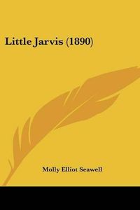 Cover image for Little Jarvis (1890)