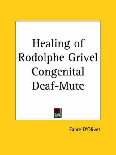 Cover image for Healing of Rodolphe Grivel Congenital Deaf-mute (1927)